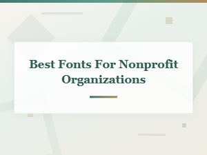 Best Fonts for Nonprofit Organizations
