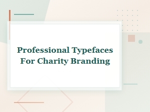 Professional Free Fonts for Charity and Nonprofit Branding