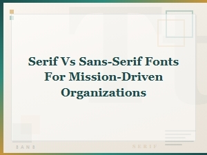 Choosing the Right Font for Your Nonprofit's Mission
