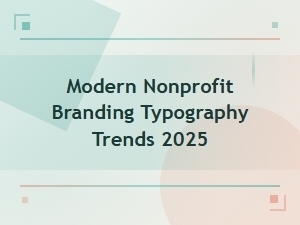 Modern Font Pairing Trends for Nonprofit Branding