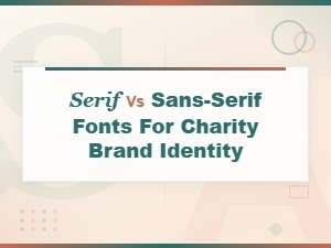 Serif vs Sans-Serif Fonts: Building Trust in Charity Brand Identity